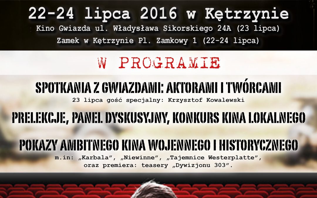 Festiwal Filmów Wojennych i Historycznych – Kętrzyn – 22-24 lipca 2016